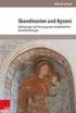 Skandinavien Und Byzanz: Bedingungen Und Konsequenzen Mittelalterlicher Kulturbeziehungen