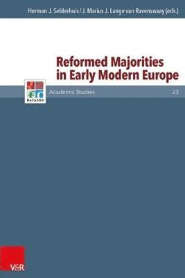 Reformed Majorities in Early Modern Europe (inbunden)