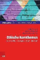 Ethische Kernthemen: Lebensweltlich Theologisch-Ethisch Didaktisch (inbunden)