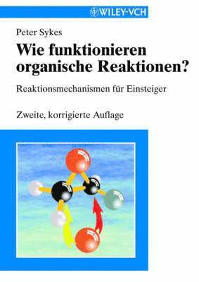 Wie funktionieren organische Reaktionen? (häftad)