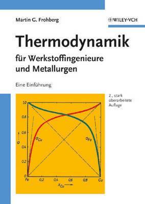 Thermodynamik fr Werkstoffingenieure und Metallurgen (hftad)