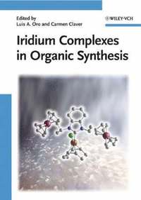 Iridium Complexes in Organic Synthesis (inbunden)