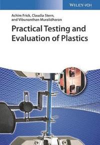 Practical Testing and Evaluation of Plastics (inbunden)