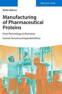 Manufacturing of Pharmaceutical Proteins (inbunden)