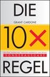 Die 10X-Regel