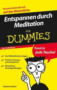 Entspannen durch Meditation für Dummies Das Pocketbuch (e-bok)