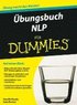 Ubungsbuch NLP fur Dummies