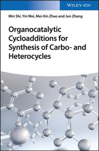 Organocatalytic Cycloadditions for Synthesis of Carbo- and Heterocycles (e-bok)