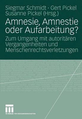 Amnesie, Amnestie oder Aufarbeitung? (h�ftad)