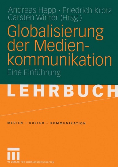Globalisierung der Medienkommunikation (inbunden)