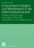 Erneuerbare Energien und Wettbewerb in der Elektrizit�tswirtschaft