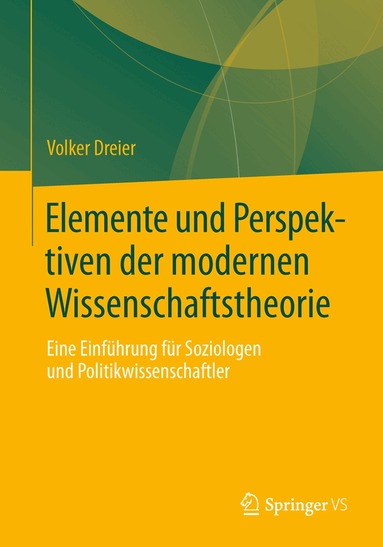 Elemente und Perspektiven der modernen Wissenschaftstheorie (inbunden)