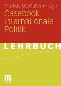 Casebook internationale Politik (hftad)