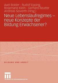Neue Lebenslaufregimes - neue Konzepte der Bildung Erwachsener? (hftad)