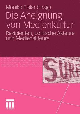 Die Aneignung von Medienkultur (inbunden)
