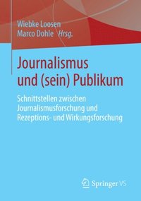 Journalismus und (sein) Publikum (e-bok)