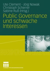 Public Governance und schwache Interessen (e-bok)