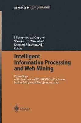 Intelligent Information Processing and Web Mining (inbunden)