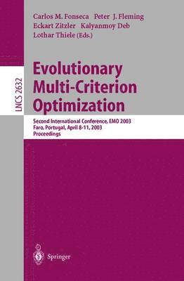 Evolutionary Multi-Criterion Optimization (häftad)