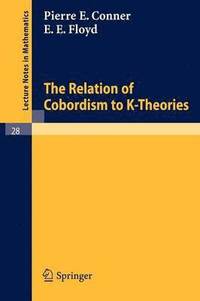 The Relation of Cobordism to K-Theories (häftad)