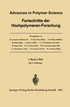 Advances in Polymer Science / Fortschritte der Hochpolymeren-Forschung