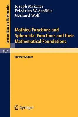 Mathieu Functions and Spheroidal Functions and their Mathematical Foundations (hftad)