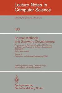Formal Methods and Software Development. Proceedings of the International Joint Conference on Theory and Practice of Software Development (TAPSOFT), Berlin, March 25-29, 1985 (hftad)