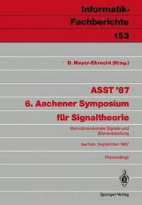 ASST '87 6. Aachener Symposium fur Signaltheorie (häftad)