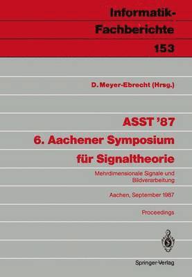 ASST 87 6. Aachener Symposium fr Signaltheorie (hftad)