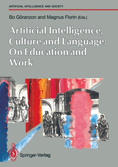 Artifical Intelligence, Culture and Language: On Education and Work (h�ftad)
