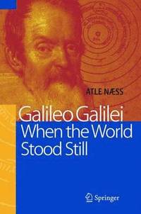 Galileo Galilei - When the World Stood Still (inbunden)