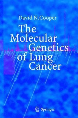 The Molecular Genetics of Lung Cancer (inbunden)