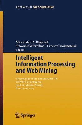 Intelligent Information Processing and Web Mining (inbunden)