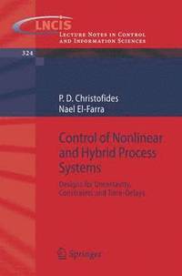 Control of Nonlinear and Hybrid Process Systems (häftad)