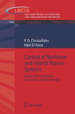 Control of Nonlinear and Hybrid Process Systems (häftad)