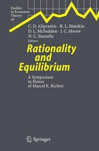 Rationality And Equilibrium Charalambos D Aliprantis Rosa L Matzkin Daniel L Mcfadden James C Moore Nicholas C Yannelis Bok Bokus