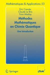 Methodes mathematiques en chimie quantique. Une introduction (häftad)