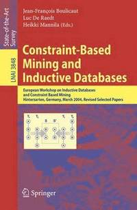 Constraint-Based Mining and Inductive Databases (hftad)