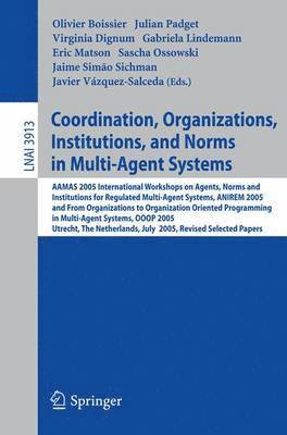 Coordination, Organizations, Institutions, and Norms in Multi-Agent Systems (inbunden)