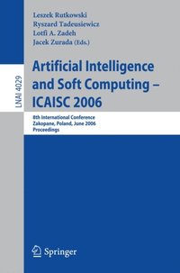 Artificial Intelligence and Soft Computing - ICAISC 2006 (e-bok)