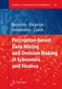Perception-based Data Mining and Decision Making in Economics and Finance (e-bok)