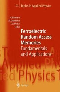 Ferroelectric Random Access Memories (inbunden)
