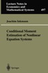 Conditional Moment Estimation of Nonlinear Equation Systems