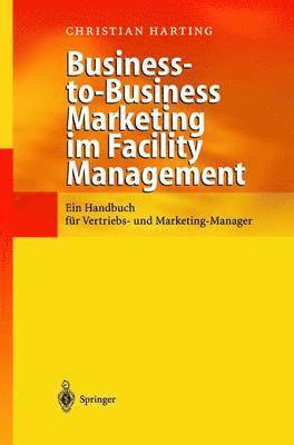 Business-to-Business Marketing im Facility Management (inbunden)