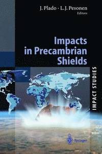 Impacts in Precambrian Shields (inbunden)