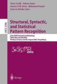 Structural, Syntactic, and Statistical Pattern Recognition (häftad)