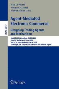 Agent-Mediated Electronic Commerce. Designing Trading Agents and Mechanisms (hftad)