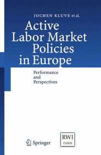Active Labor Market Policies in Europe (inbunden)