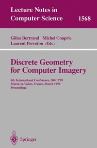 Discrete Geometry for Computer Imagery (e-bok)