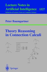 Theory Reasoning in Connection Calculi (e-bok)